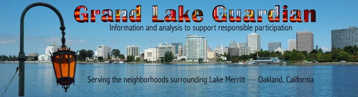 Grand Lake Guardian: Information and analysis to support responsible participation. Serving the neighborhoods surrounding Lake Merritt, Oakland, California